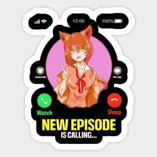 Anime Girl New Episode Is Calling... Sticker